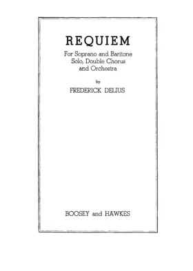 Requiem for Soprano and Baritone Soli, Double Chorus and Orchestra