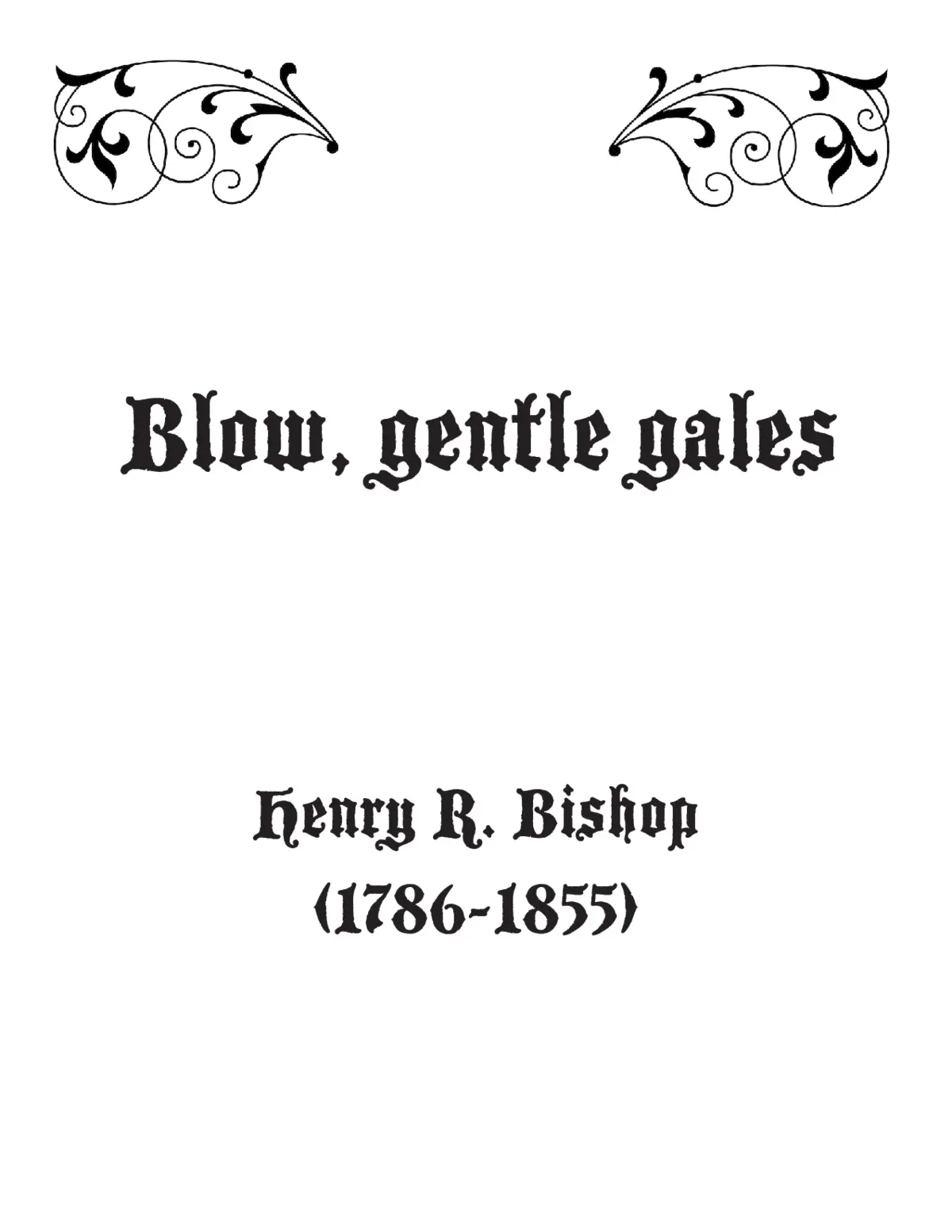 Blow, gentle gales - Page 1