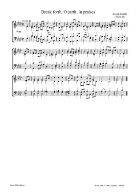 Break forth, O earth, in praises