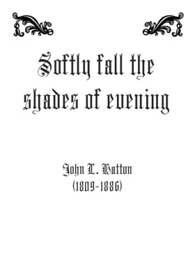 Softly fall the shades of evening