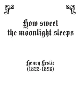 How sweet the moonlight sleeps