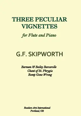 Three Peculiar Vignettes for Flute and Piano