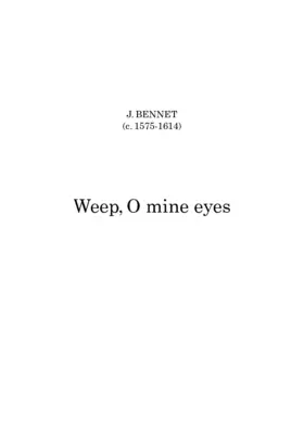 Weep, O mine eyes