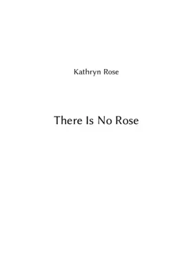 There is no rose