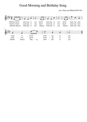 Good Morning and Birthday Song.