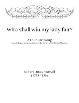 Who shall win my lady fair?
