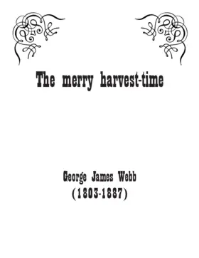 O, the merry harvest-time