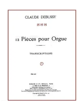 12 Pièces pour Grand Orgue - Transcriptions