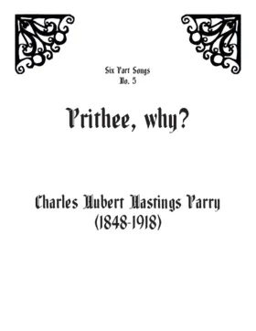 Prithee, why?