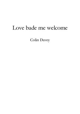 Love bade me welcome