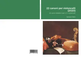 22 canoni didattici per 2, 3, 4 violoncelli