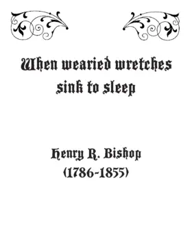 When wearied wretches sink to sleep
