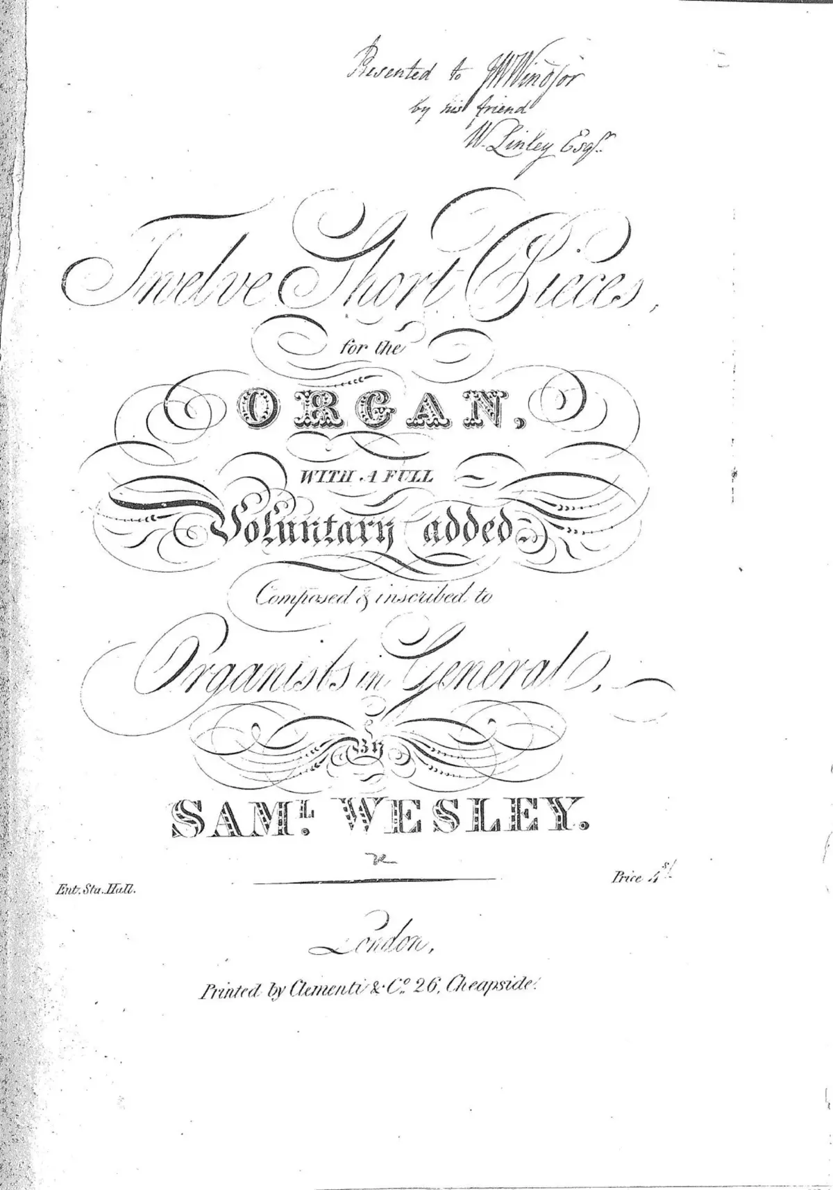 Twelve Short Pieces for the Organ, with a Full Voluntary added. Composed & inscribed to Organists in General By Samuel Wesley - Page 1