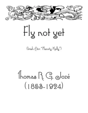 Fly not yet