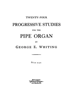 24 Progressive Studies for the Pipe Organ