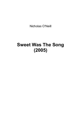Sweet was the song