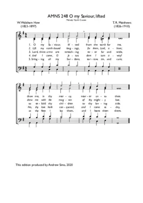O my Saviour, lifted