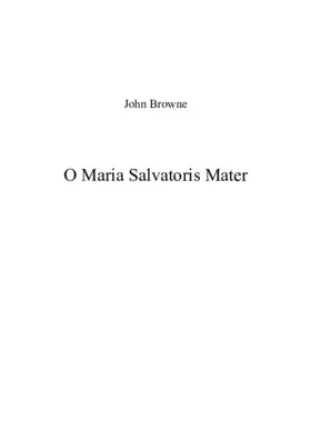 O Maria salvatoris Mater