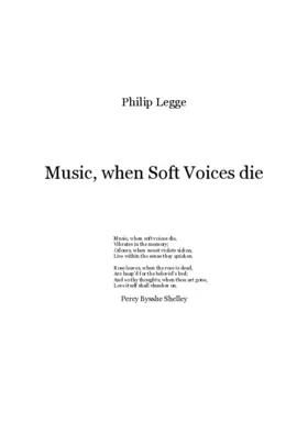 Music, when soft voices die