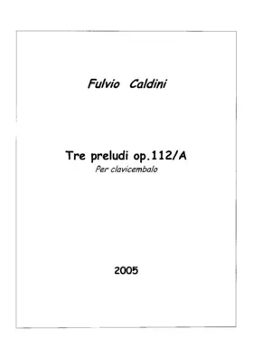 3 Preludi, Op.112a