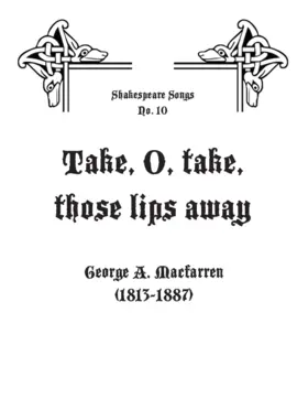 Take, O take those lips away