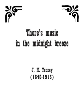 There’s music in the midnight breeze