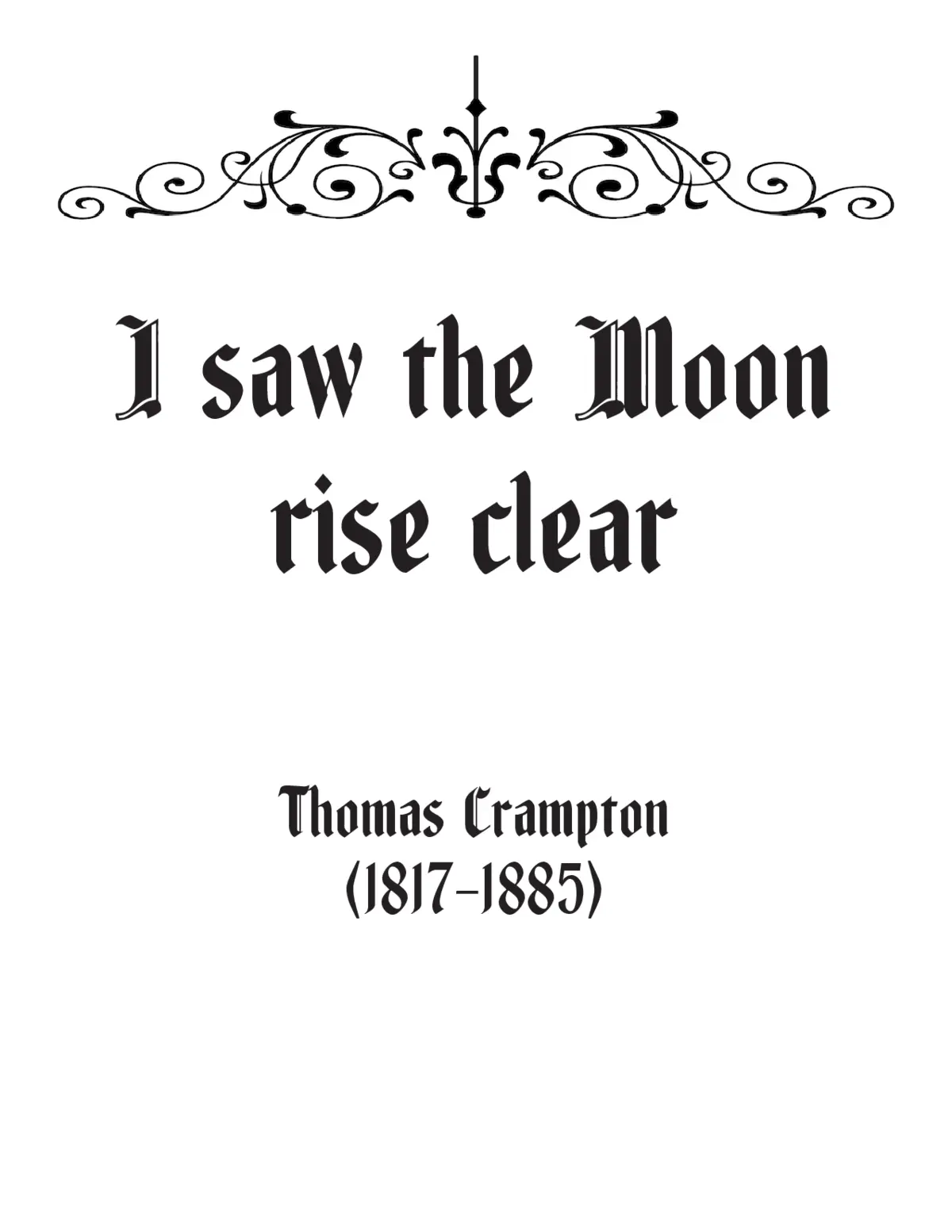 I saw the Moon rise clear - Page 1