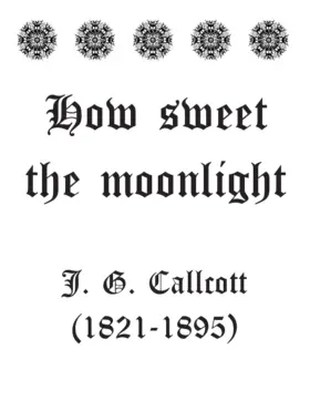 How sweet the moonlight
