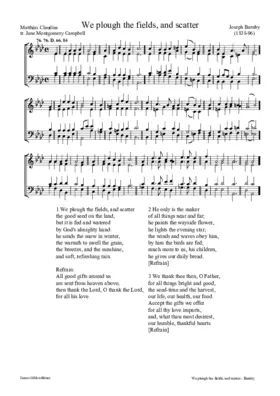 We plough the fields, and scatter