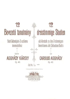 12 Dreistimmige Studien als Vorstufe zu den 3-stimmigen Inventionen J. S. Bach’s