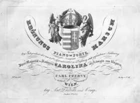 Krönungs-Marsch für das Piano-Forte ; componirt bey Gelegenheit der am 25ten September 1825 zu Preßburg stattgefundenen Krönung Ihrer Majestät der Kaiserin Carolina als Königin von Ungarn ; 101tes Werk