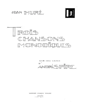 3 Chansons monodiques sur des vers d'André Spire
