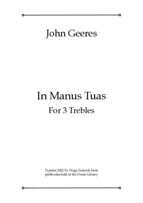 In manus tuas (for 3 Trebles)