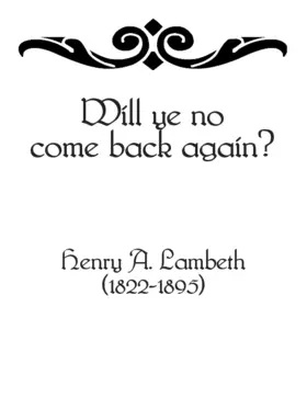Will ye no come back again