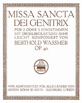 Missa Sancta Dei Genitrix, op. 40