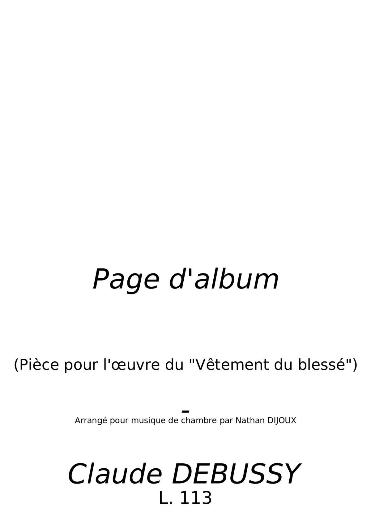 Page d'album (Pièce pour l'œuvre du Vêtement du blessé) - Arrangé pour musique de chambre - Page 1