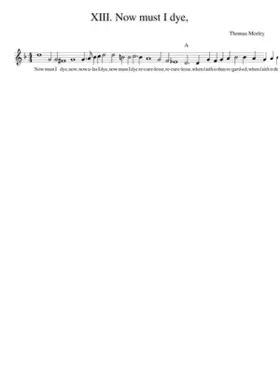 XIII. Now must I dye