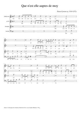 Que n'est elle aupres de moy