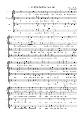 O no, thou dost but flout me