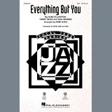 Everything But You (arr. Kirby Shaw)