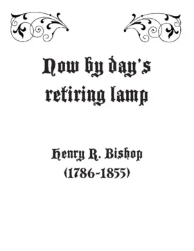 Now by day’s retiring lamp