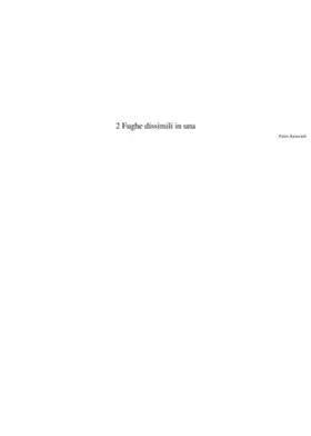 2 Fughe dissimili in una