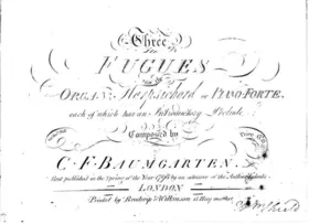 3 Fugues for the Organ, Harpsichord or Piano-Forte, each of which has an Introductory Prelude