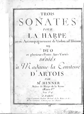 Trois Sonates pour la Harpe avec Accompagnement de Violon ad libitum, un Duo et plusieurs Petits Airs Varies