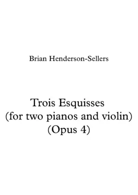 Trois Esquisses for 2 Pianos and Violin Op.4