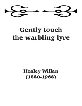 Gently touch the warbling lyre