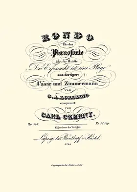 Rondo für das Pianoforte über die Ariette 'Die Eifersucht ist eine Plage' aus der Oper 'Czaar und Zimmermann' von Lortzing