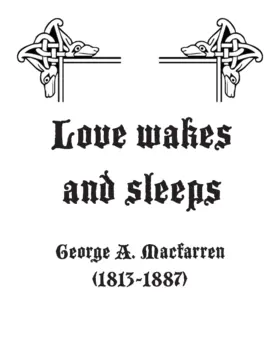 Love wakes and sleeps