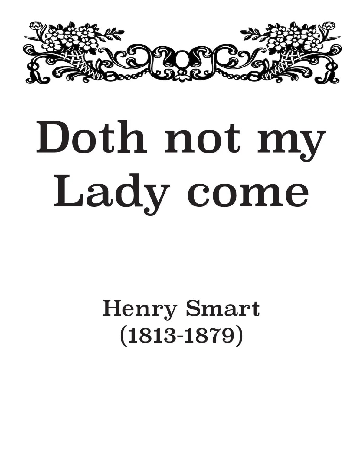 Doth not my lady come - Page 1