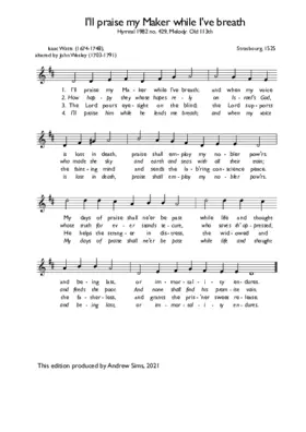 I’ll praise my Maker while I’ve breath